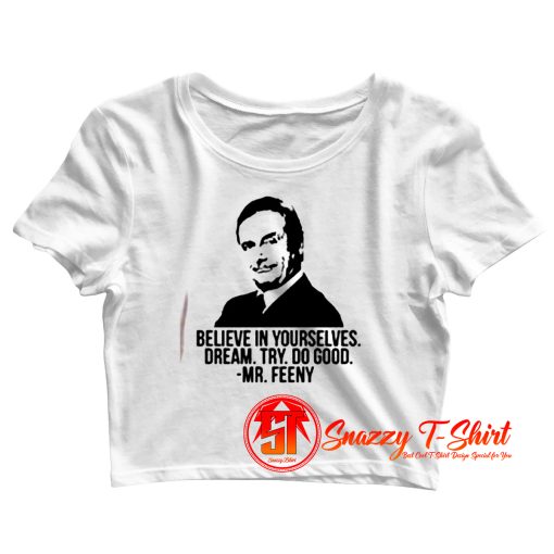 Mr Feeny Quote Crop Top Shirt