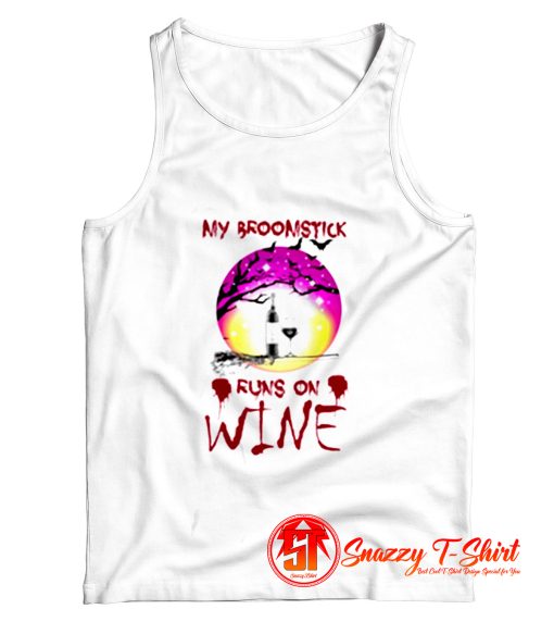 My Broomstick Runs On Wine Tank Top