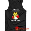 My Cat Could Beat Up Your Cat Tank Top