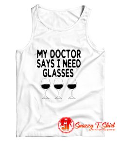 My Doctor Says I Need Glasses Tank Top