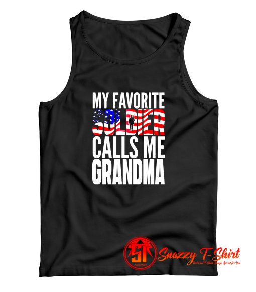 My Favorite Soldier Calls Me Grandma Tank Top