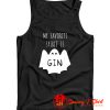 My Favorite Spirit Is Gin Tank Top