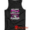 My Grandkids Are My Favorite Tank Top