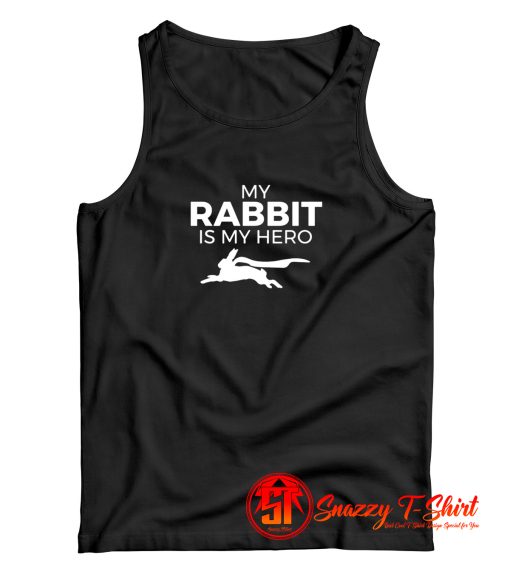 My Rabbit Is My Hero Funny Tank Top