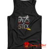 My Wife Drives A Stick Tank Top