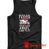 Never Ride Faster Than Your Angel Can Fly Tank Top