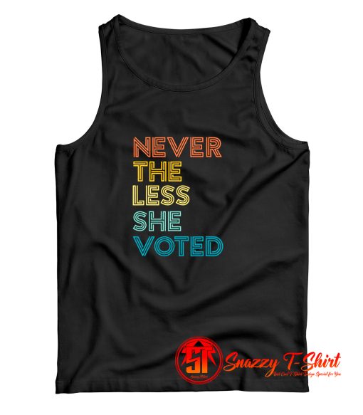 Nevertheless She Voted Tank Top