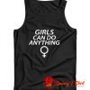 New Girls Can Do Anything Tank Top