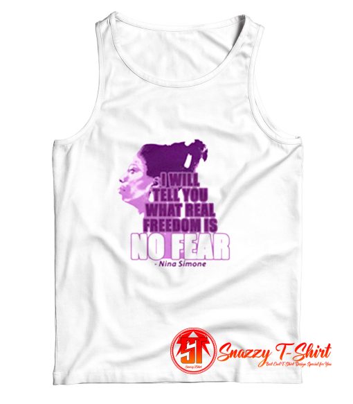 Nina Simone Freedom is No Fear Tank Top