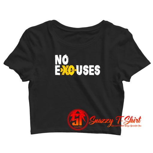 No Excuses Crop Top Shirt