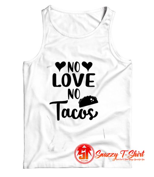 No Love No Tacos Taco Tank Top