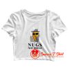 Nugs Not Drugs Funny Crop Top Shirt