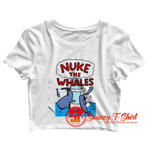 Nuke The Whales Breathable Crop Top Shirt