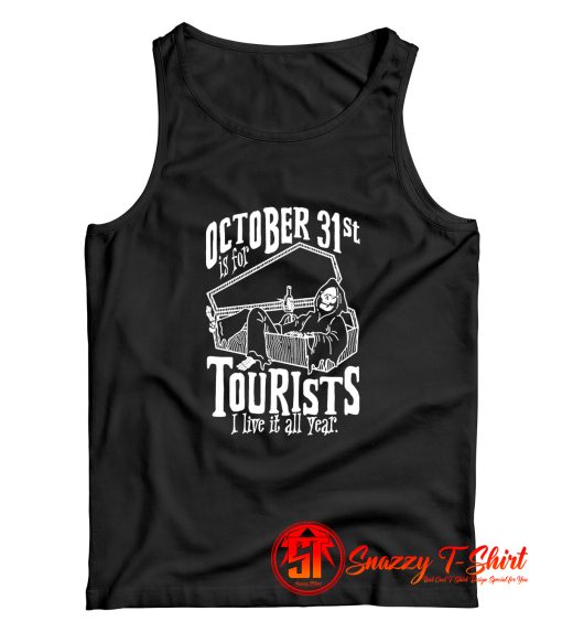 Oct. 31st Is For Tourist Tank Top