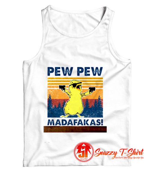 Pew Pew Madafakas Tank Top