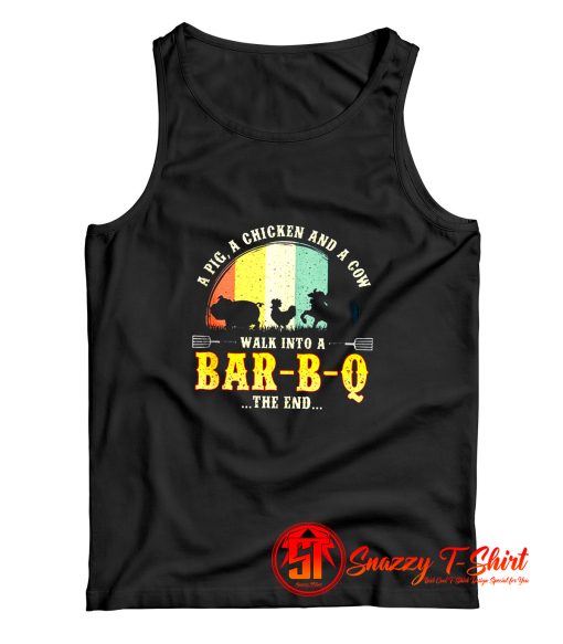 Pig A Chicken And A Cow Walk Into A Bar B Q Tank Top