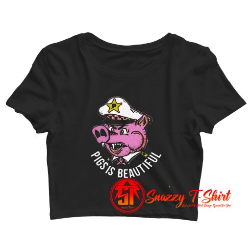 Pigs is Beautiful Graphic Crop Top Shirt