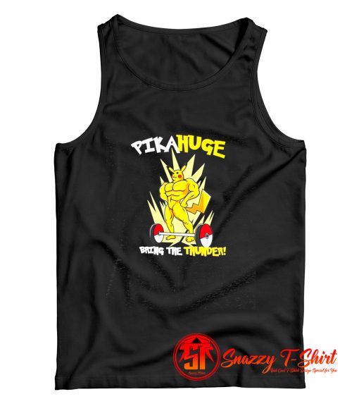 Pikahuge Bring The Thunder Awesome Gym Tank Top