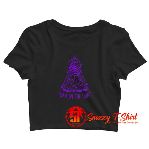 Pizza Illuninati Turn On The Light Crop Top Shirt