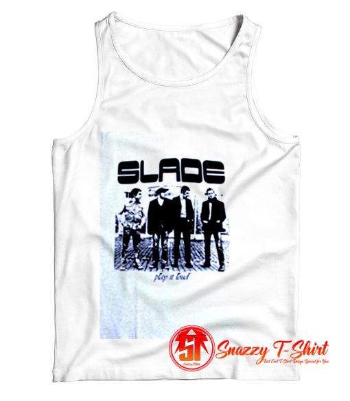 Play It Loud Slade Band 1970 Vintage Tank Top