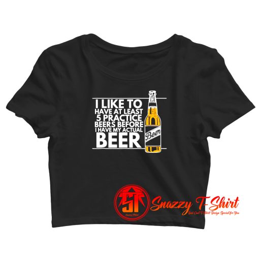 Practice Beers Crop Top Shirt