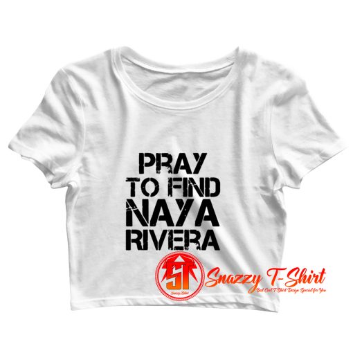 Pray To Find Naya Rivera Crop Top Shirt