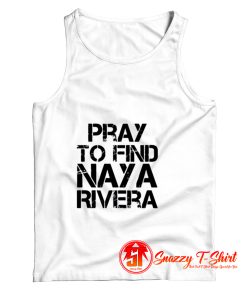 Pray To Find Naya Rivera Tank Top