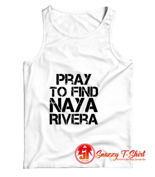 Pray To Find Naya Rivera Tank Top