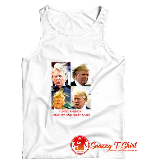 President Trump Bad Hair Day Make My Hair Great Again Tank Top