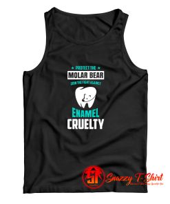 Protect The Molar Bear Enamel Cruelty Dentist Pun Tank Top