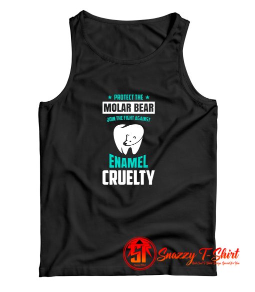 Protect The Molar Bear Enamel Cruelty Dentist Pun Tank Top