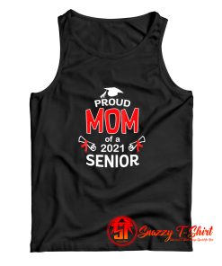 Proud Mom Of A 2021 Senior Tank Top