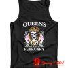 Queens are born in february skull Tank Top