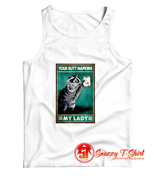 Raccoon Your Butt Napkins My Lady Tank Top