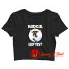 Radical Leftist Skateboard Funny Democrat President Crop Top Shirt