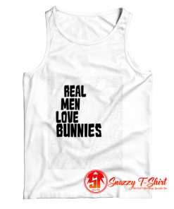 Real Men Love Bunnies Tank Top