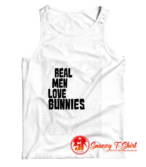 Real Men Love Bunnies Tank Top