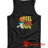 Reel Cool Fishing Papa Tank Top