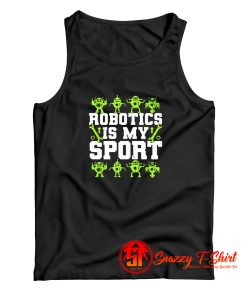 Robotics Is My Sport Tank Top