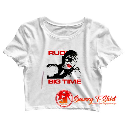 Rudi Big Time Crop Top Shirt