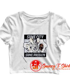 Same city same passion Crop Top Shirt