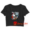 Santa Claus Merry Christmas ya filthy animal Crop Top Shirt