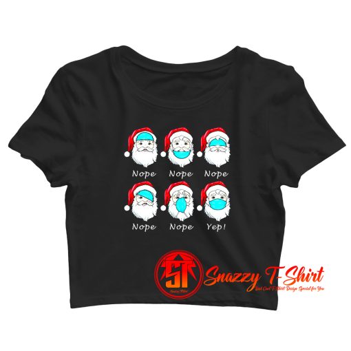 Santa Wearing Mask Wrong Funny Christmas Crop Top Shirt