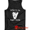 Satan Is My Sugar Daddy Awesome Tank Top