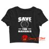 Save The Manuals Crop Top Shirt