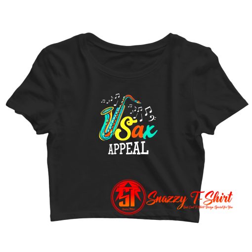 Sax Appeal Saxophonist Band Crop Top Shirt