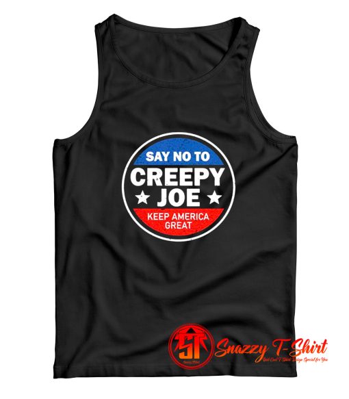 Say No To Creepy Joe Tank Top