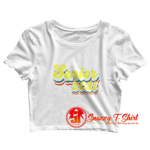 Senior 2021 Retro Graduation Crop Top Shirt