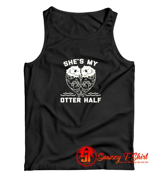 Shes My Otter Half Tank Top