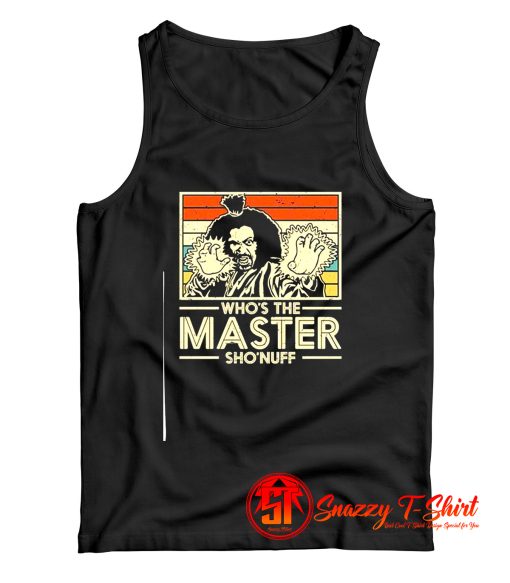 Shonuff The Last Dragon Whos The Master Tank Top